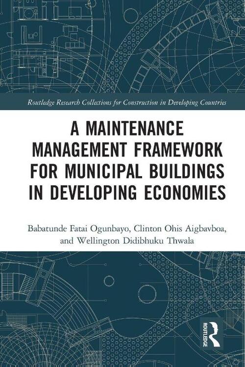 A Maintenance Management Framework for Municipal Buildings in Developing Economies