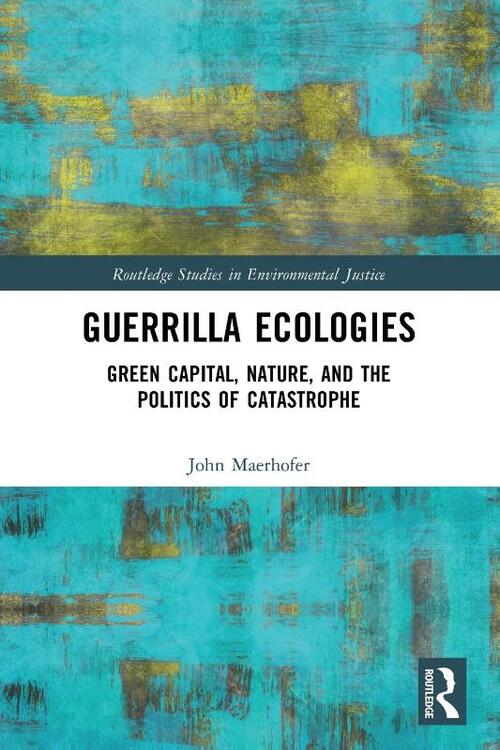 Guerrilla Ecologies