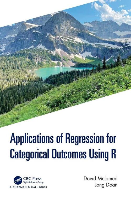 Applications of Regression for Categorical Outcomes Using R