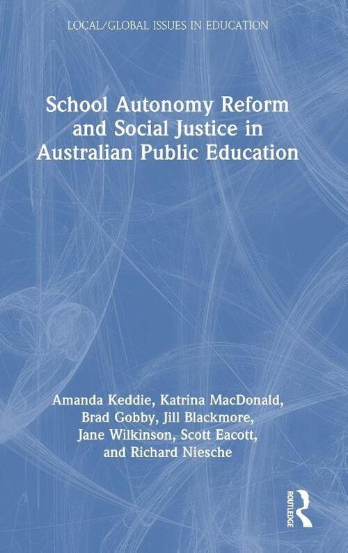 School Autonomy Reform and Social Justice in Australian Public Education