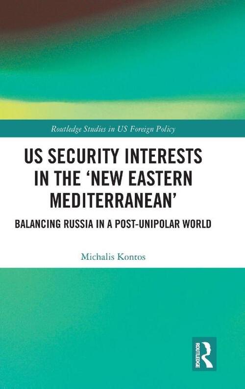 US Security Interests in the ‘New Eastern Mediterranean’