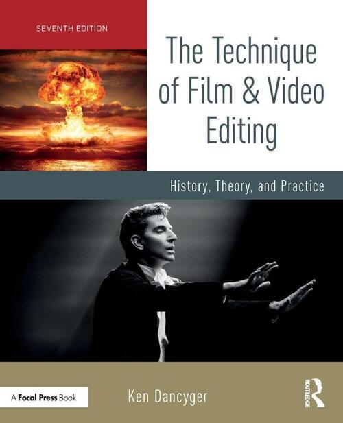 The Technique of Film and Video Editing