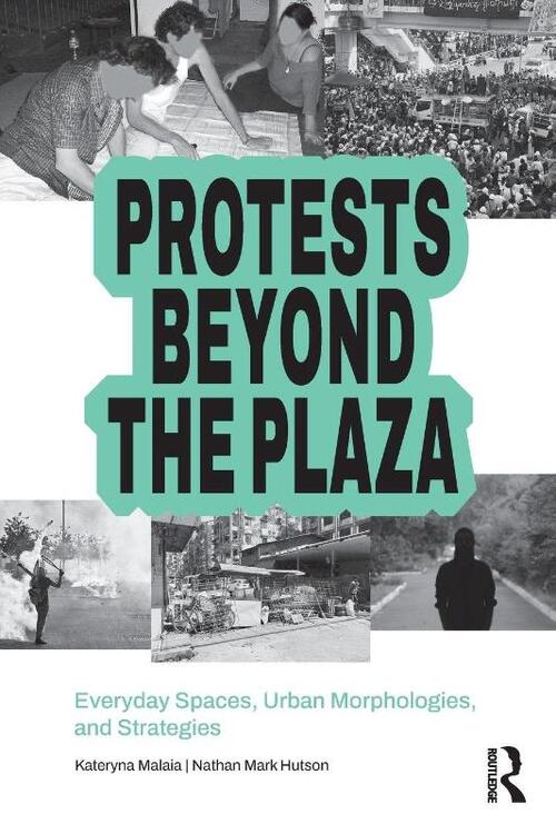 Protests Beyond the Plaza