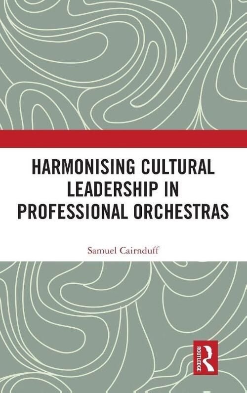 Harmonising Cultural Leadership in Professional Orchestras