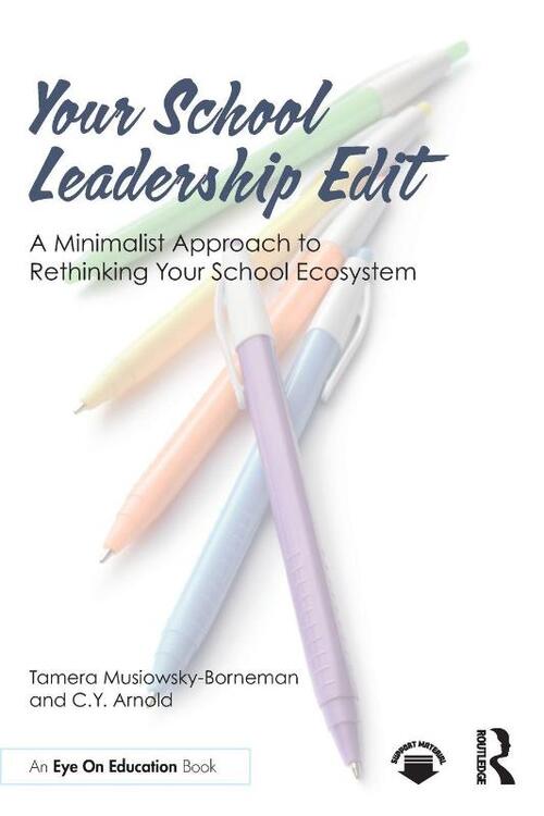 Your School Leadership Edit: A Minimalist Approach to Rethinking Your School Ecosystem