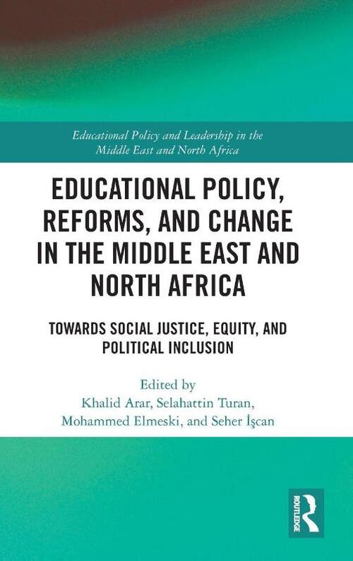 Educational Policy, Reforms, and Change in the Middle East and North Africa