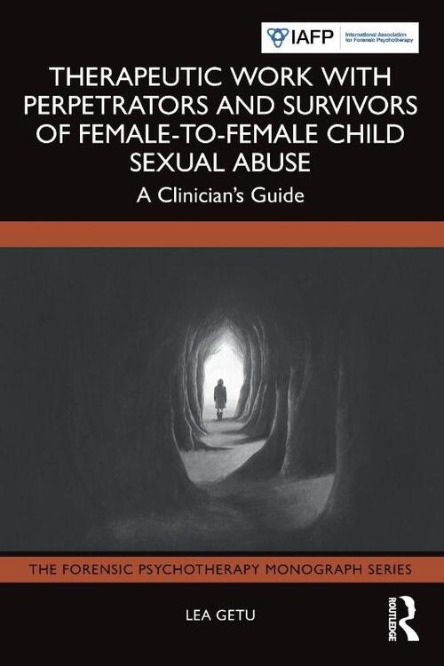 Therapeutic Work with Perpetrators and Survivors of Female-to-Female Child Sexual Abuse