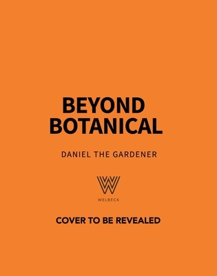 Beyond Botanical