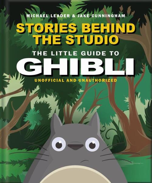 Stories Behind the Studio: The Little Guide to Ghibli