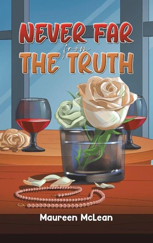 Never Far from the Truth