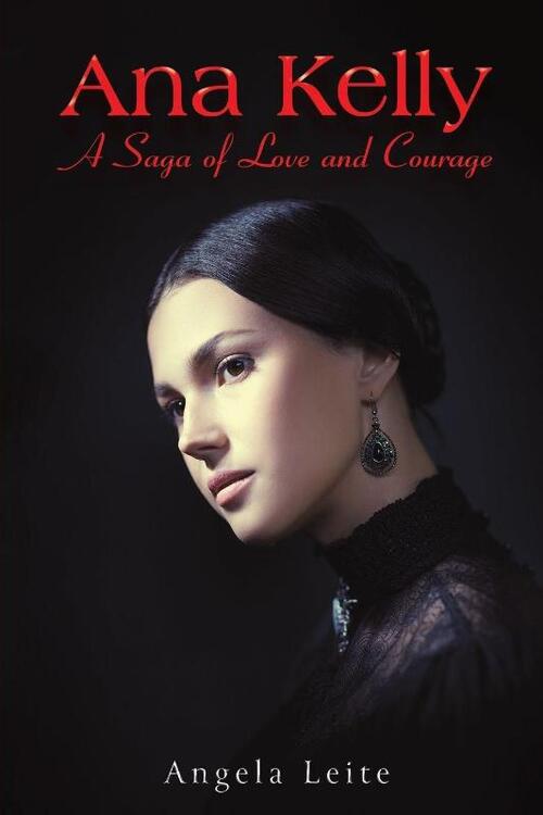 Ana Kelly: A Saga of Love and Courage