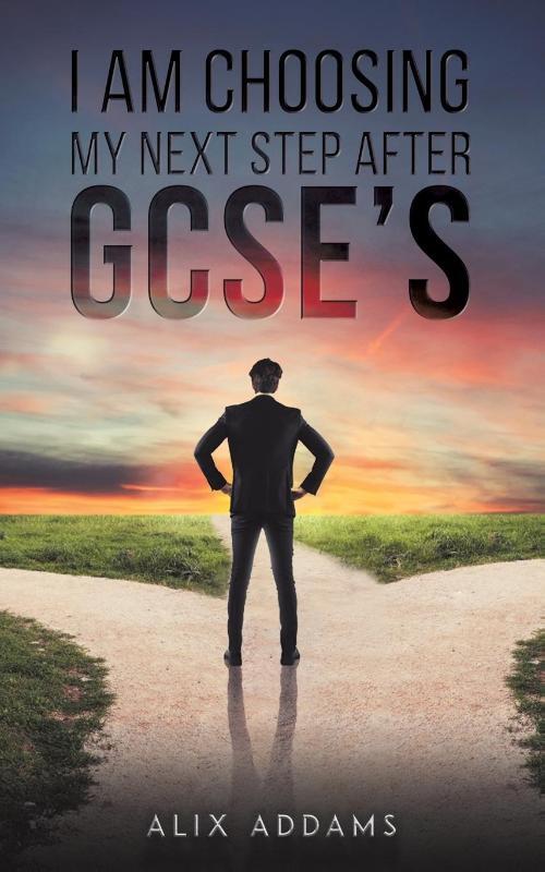 I Am Choosing My Next Step After GCSEs