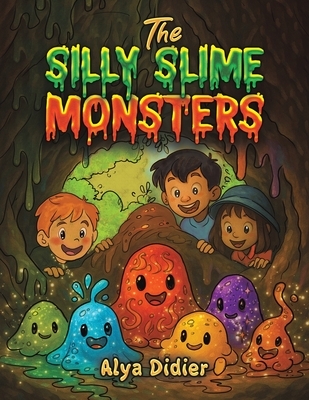 The Silly Slime Monsters