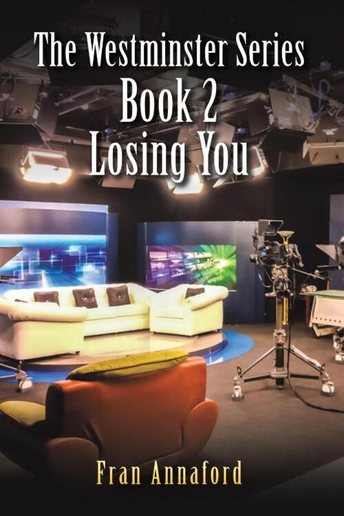 The Westminster Series Book 2: Losing You
