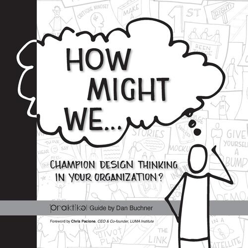 How Might We Champion Design Thinking in Your Organization?