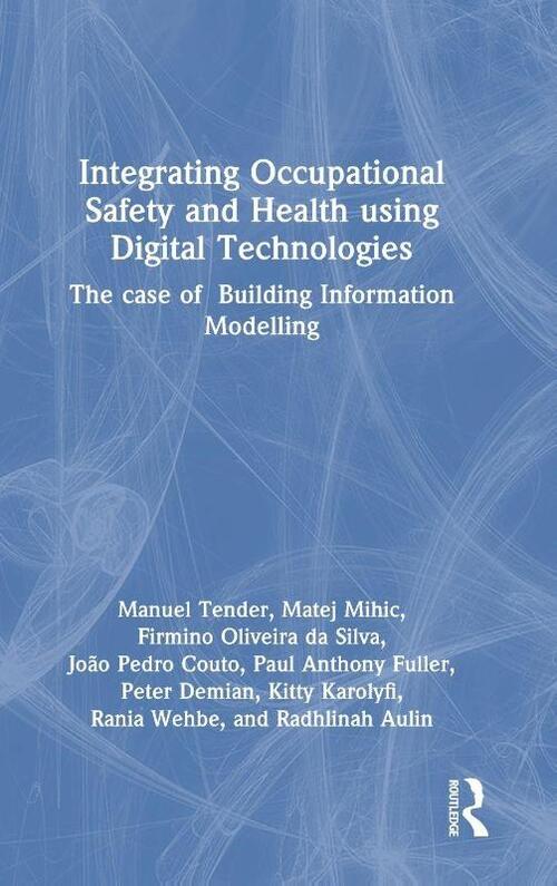 Integrating Occupational Safety and Health using Digital Technologies