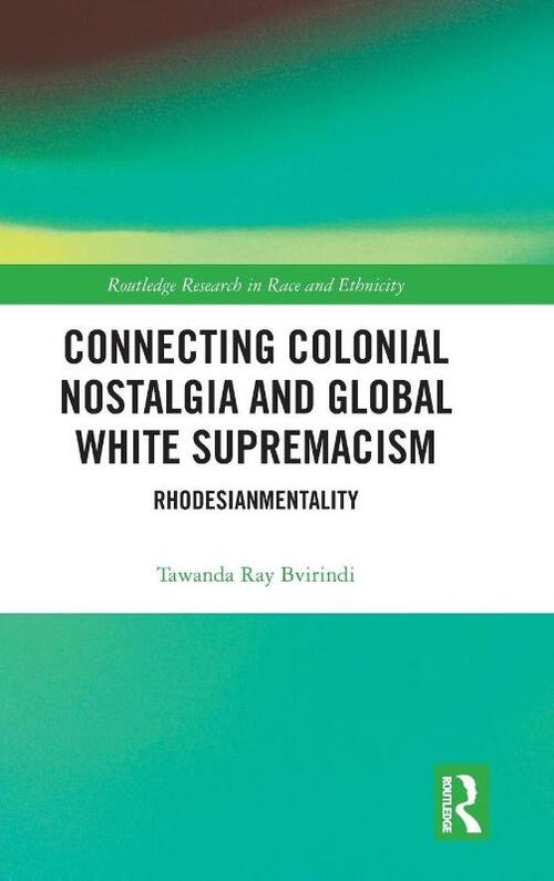 Connecting Colonial Nostalgia and Global White Supremacism
