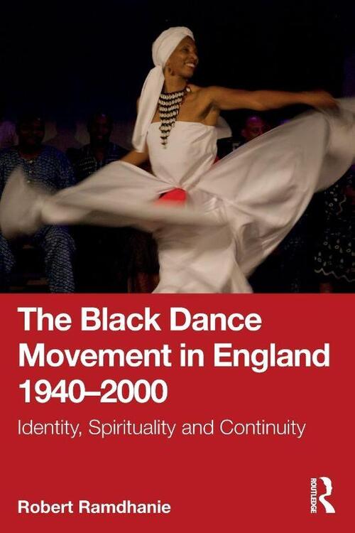 The Black Dance Movement in England 1940–2000