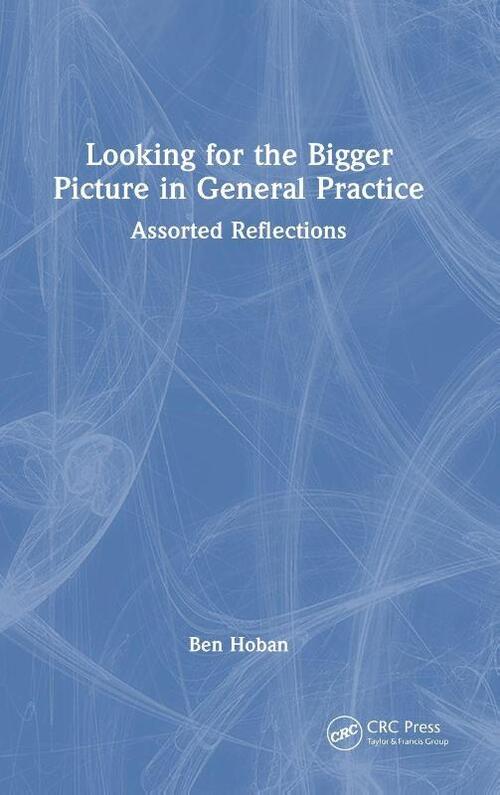 Looking for the Bigger Picture in General Practice