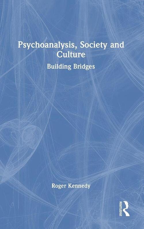 Psychoanalysis, Society and Culture