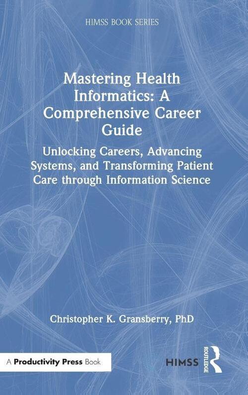 Mastering Health Informatics: A Comprehensive Career Guide