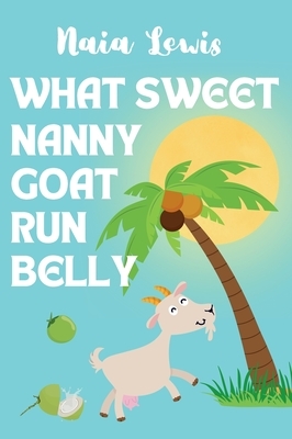 What Sweet Nanny Goat Run Belly