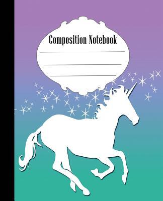 Composition Notebook: Unicorn Composition Notebook Wide Ruled 7.5 x 9.25 in, 100 pages book for kids, teens, school, students and teacher gi