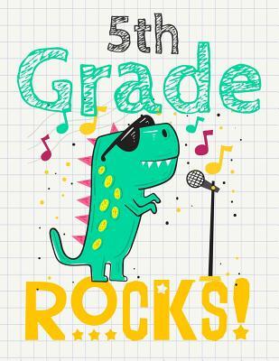 5th Grade Rocks!: Funny Back To School notebook, Gift For Girls and Boys,109 College Ruled Line Paper, Cute School Notebook, School Comp