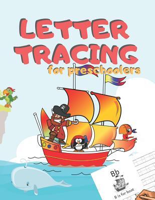 Letter Tracing for Preschoolers: Handwriting Practice Alphabet Workbook for Kids Ages 3-5, Toddlers, Nursery, Kindergartens, Homeschool - Learning to