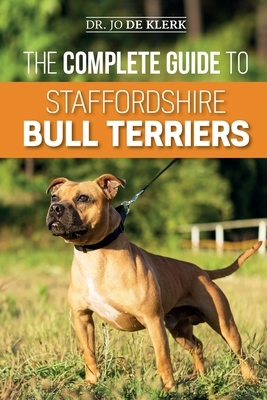 The Complete Guide to Staffordshire Bull Terriers