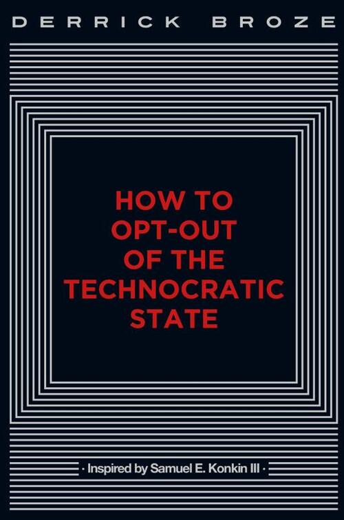 How to Opt-Out of the Technocratic State