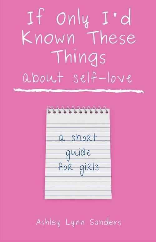 If Only I'd Known These Things about Self-Love