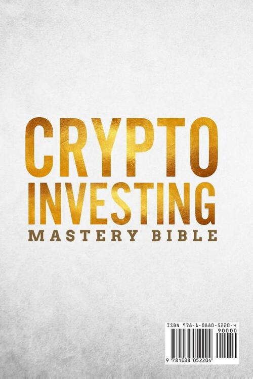 Crypto Investing Mastery Bible