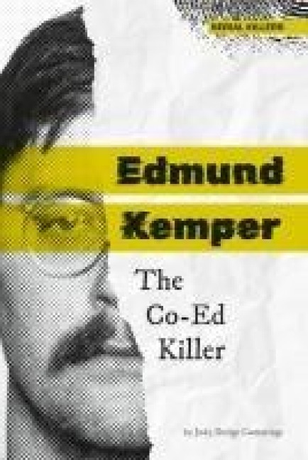 Cummings, J: Edmund Kemper: The Co-Ed Killer