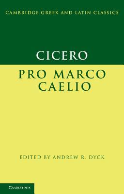 Cicero: Pro Marco Caelio