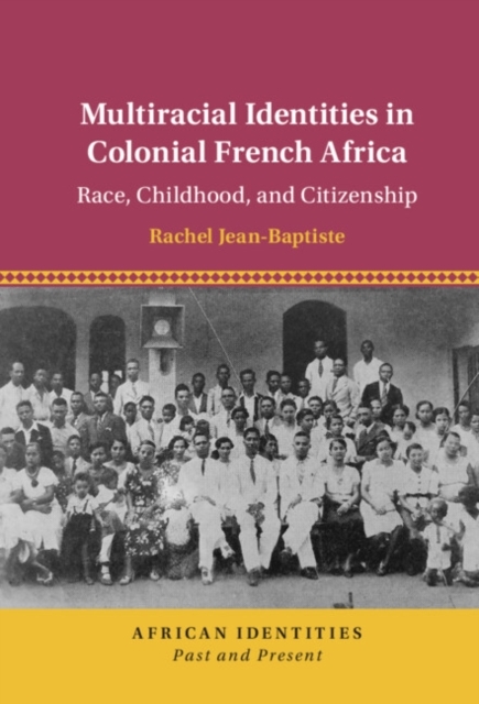 Multiracial Identities in Colonial French Africa