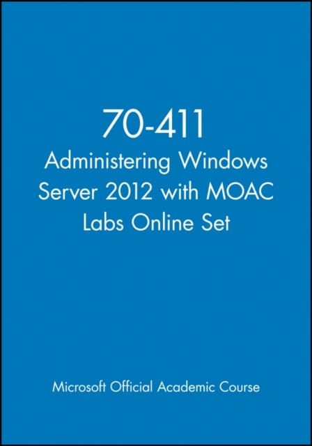 70-411 Administering Windows Server 2012 with MOAC Labs Online Set