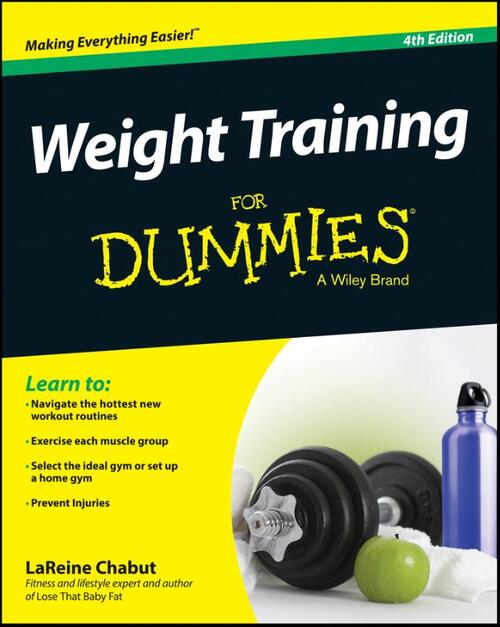 Weight Training For Dummies