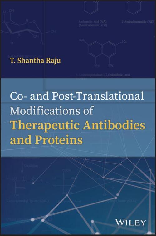 Co- and Post-Translational Modifications of Therapeutic Antibodies and Proteins