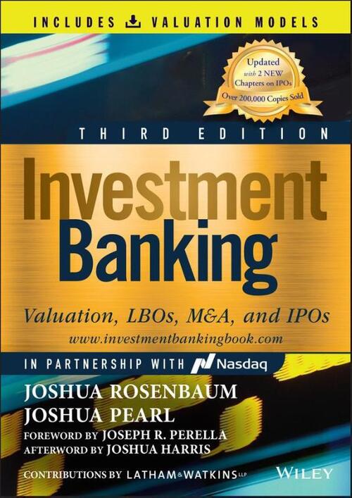 Investment Banking (Third Edition） Investment Banking, Joshua Rosenbaum, Joshua Pearl | Boek
