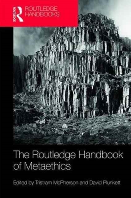 The Routledge Handbook of Metaethics