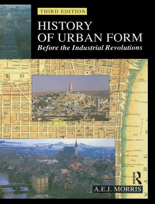 History of Urban Form Before the Industrial Revolution