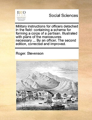 Military Instructions for Officers Detached in the Field