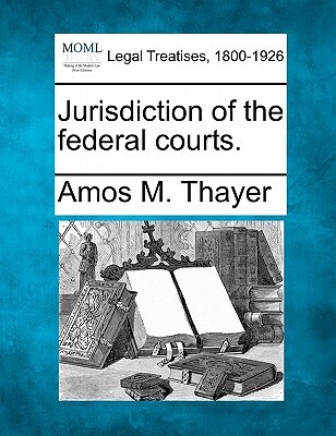 Jurisdiction of the Federal Courts.