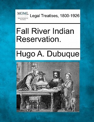 Fall River Indian Reservation.