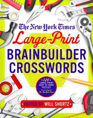 New York Times Large-Print Brainbuilder Crosswords
