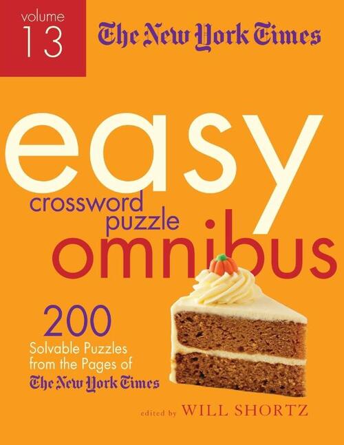 The New York Times Easy Crossword Puzzle Omnibus Volume 13