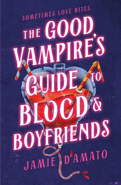 D'Amato, J: Good Vampire's Guide to Blood & Boyfriends