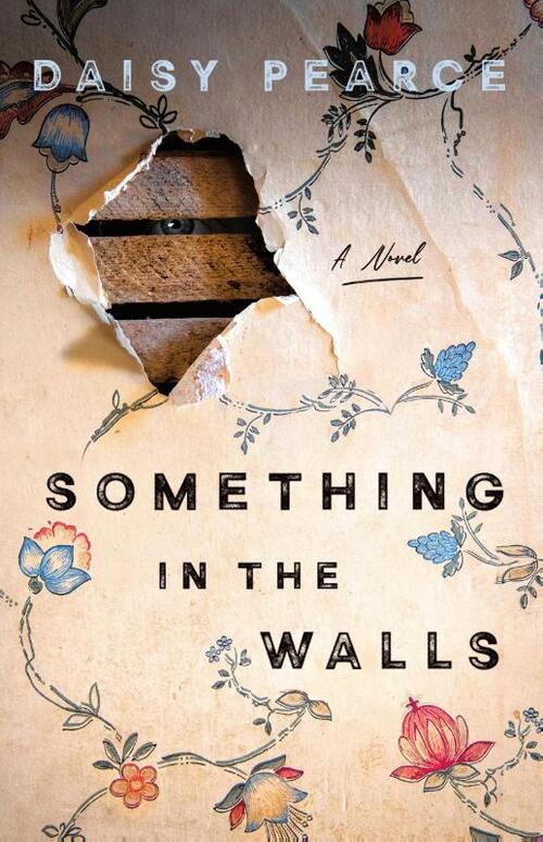 Pearce, D: Something in the Walls