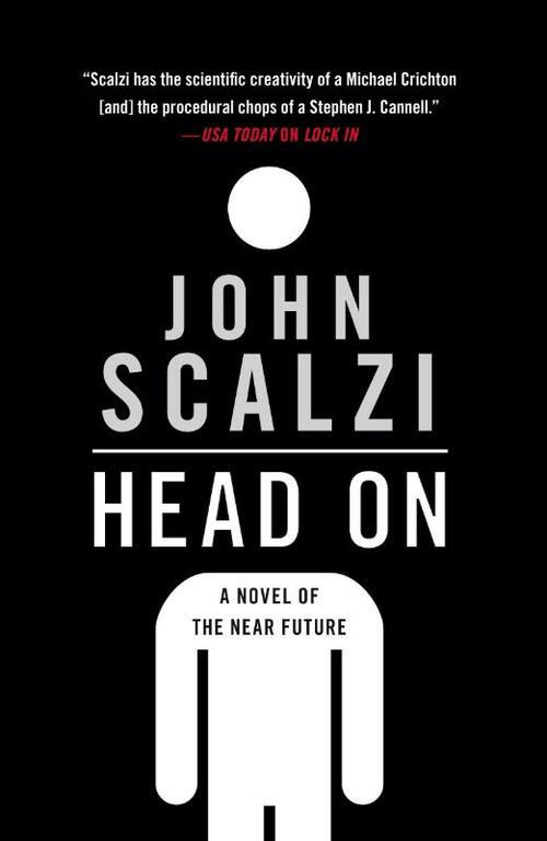 Head on: A Novel of the Near Future